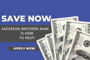 Picture shows $100 bills spread out. Text Save now Anderson Brothers Bank is here to help